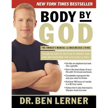 Body by God: The Owner's Manual for Maximized Living