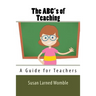 The ABC's of Teaching: A Guide for Teachers