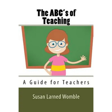 The ABC's of Teaching: A Guide for Teachers