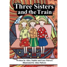 Three Sisters and the Train