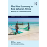 The Blue Economy in Sub-Saharan Africa: Working for a Sustainable Future