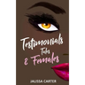 Testimonials, Tales, & Females