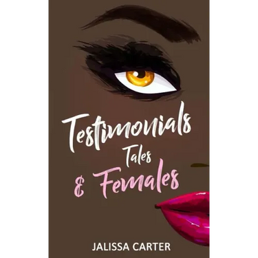 Testimonials, Tales, & Females