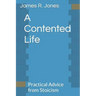 A Contented Life: Practical Advice from Stoicism