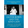 Oliver Robin and the Kind Lady: A True Heart Touching Story of Fostering and Mothering - An Endearing Tale