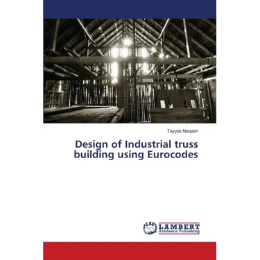 Design of Industrial truss building using Eurocodes
