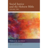 Social Justice and the Hebrew Bible, Volume Two