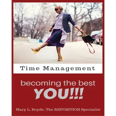 Time Management-Becoming the Best YOU!!!