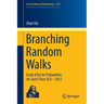 Branching Random Walks: École d'Été de Probabilités de Saint-Flour XLII - 2012