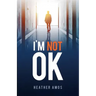 I'm Not OK