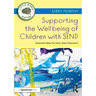 Supporting the Wellbeing of Children with Send: Essential Ideas for Early Years Educators