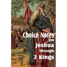Choice Notes on Joshua Through 2 Kings
