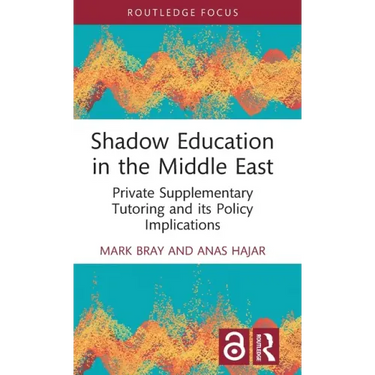 Shadow Education in the Middle East: Private Supplementary Tutoring and Its Policy Implications