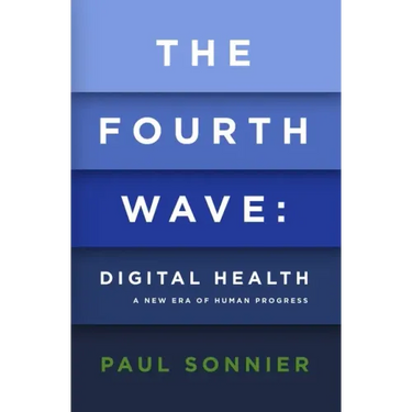 The Fourth Wave: Digital Health