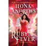 Ruby Fever: A Hidden Legacy Novel