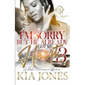 I'm Sorry But He Already Got My Heart 3: A Hood Millionaire Romance