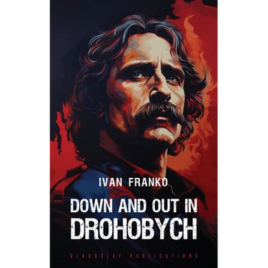 Down and Out in Drohobych