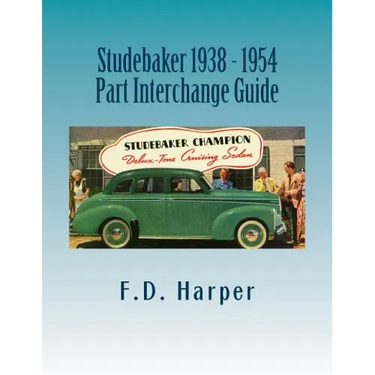 Studebaker 1938 - 1954 Part Interchange Guide