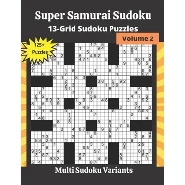 Super Samurai Sudoku Volume 2: 13-Grid Sudoku Puzzles