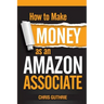 How to Make Money as an Amazon Associate