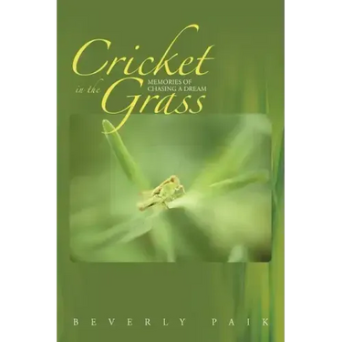 Cricket in the Grass: Memories of Chasing a Dream