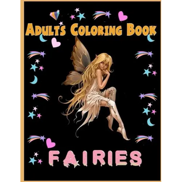 Fairies Adults Coloring Book: Fairies Adults Coloring Book