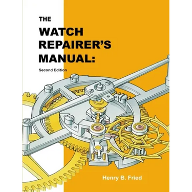 The Watch Repairer's Manual: Second Edition