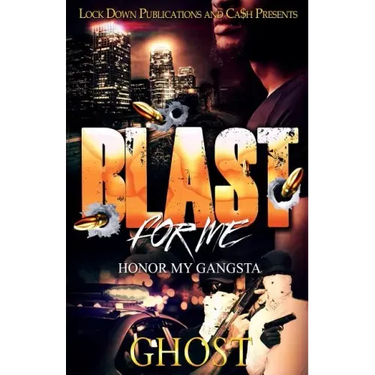 Blast For Me: Honor My Gangsta