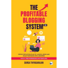 The Profitable Blogging System 2.0: Step By Step Action Plan to Launch, Grow and Scale your Blog into a Business