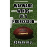 Wayward Winds of a Profession