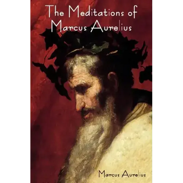 The Meditations of Marcus Aurelius