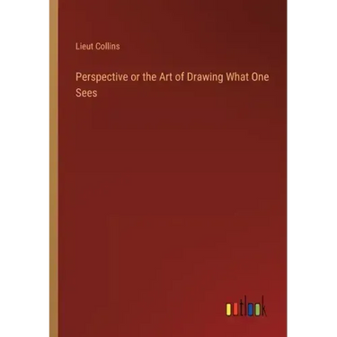 Perspective or the Art of Drawing What One Sees