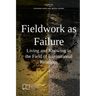 Fieldwork as Failure: Living and Knowing in the Field of International Relations