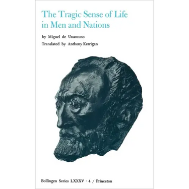 Selected Works of Miguel de Unamuno, Volume 4: The Tragic Sense of Life in Men and Nations