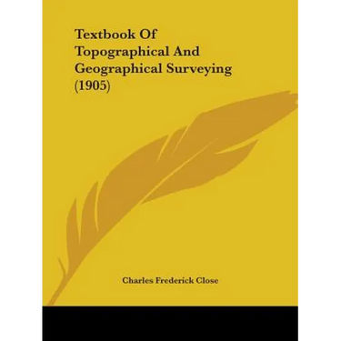 Textbook Of Topographical And Geographical Surveying (1905)