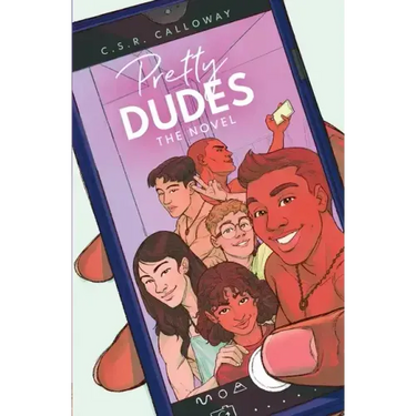 Pretty Dudes: The Novel