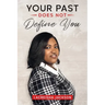 Your Past Does Not Define You