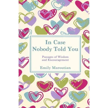 In Case Nobody Told You: Passages of Wisdom and Encouragement