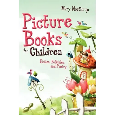 Picture Books for Children: Fiction, Folktales, and Poetry
