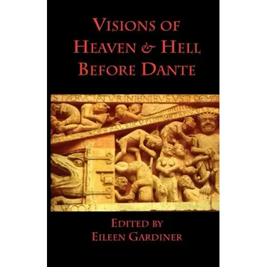Visions of Heaven & Hell before Dante