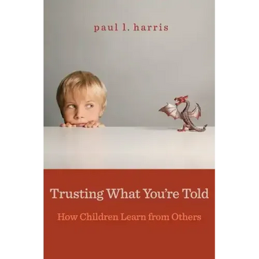 Trusting What You're Told: How Children Learn from Others