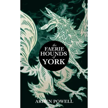 The Faerie Hounds of York