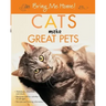 Bring Me Home! Cats Make Great Pets
