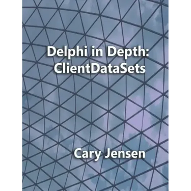 Delphi in Depth: ClientDataSets