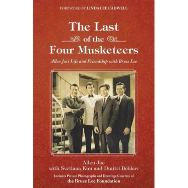 The Last of the Four Musketeers: Allen Joe's Life and Friendship With Bruce Lee