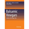 Balsamic Vinegars: Tradition, Technology, Trade