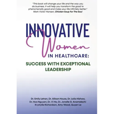Innovative Women in Healthcare: Success With Exceptional Leadership