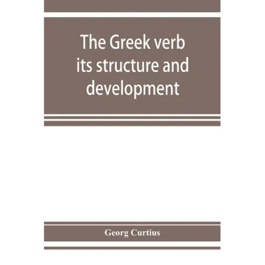 The Greek verb: its structure and development