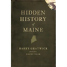 Hidden History of Maine