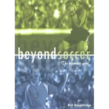 Beyond Soccer: The Ultimate Goal